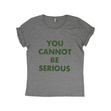 YOU CANNOT BE SERIOUS t-shirt 🍓🎾