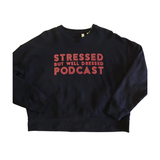 Stressed But Well Dressed Sweatshirt: Limited Edition Sweatshirt