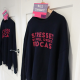 Stressed But Well Dressed Sweatshirt: Limited Edition Sweatshirt